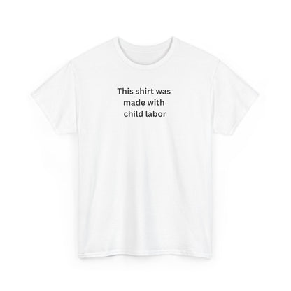 Child labor Cotton Tee