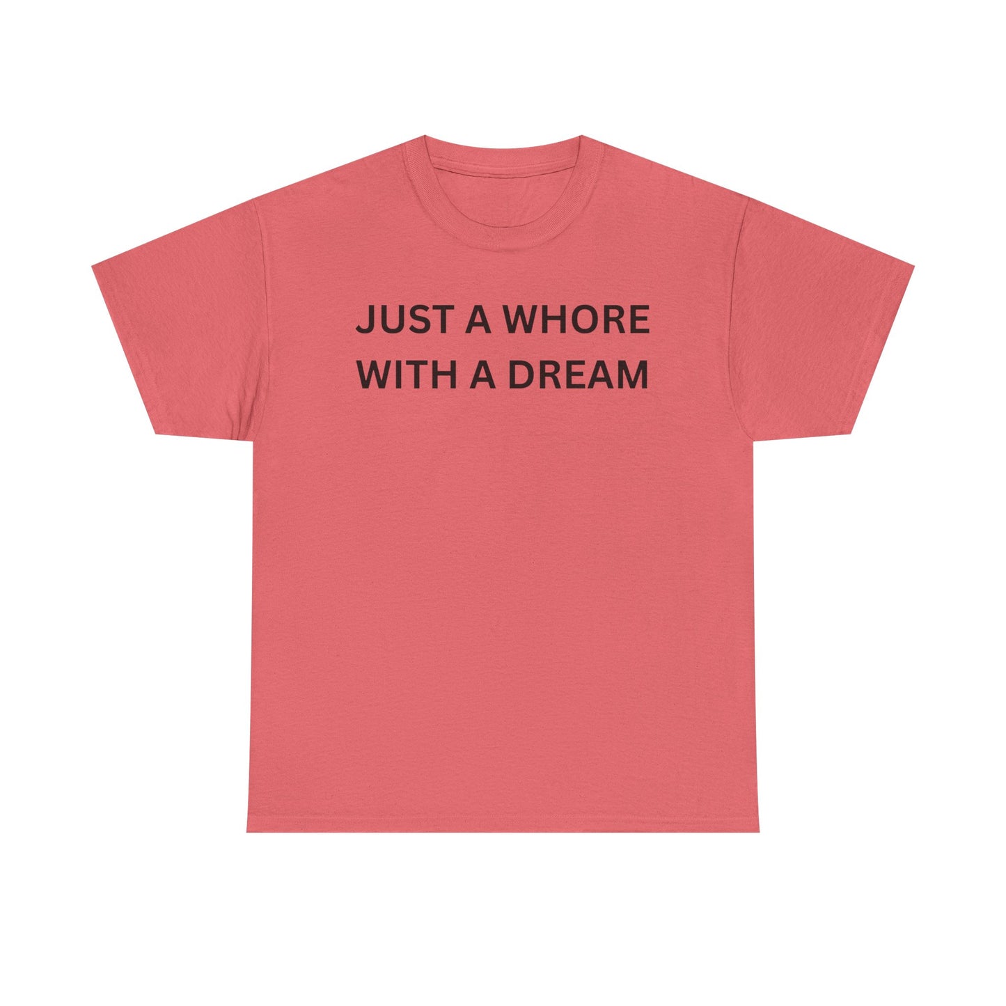 Just a Whore Cotton Tee