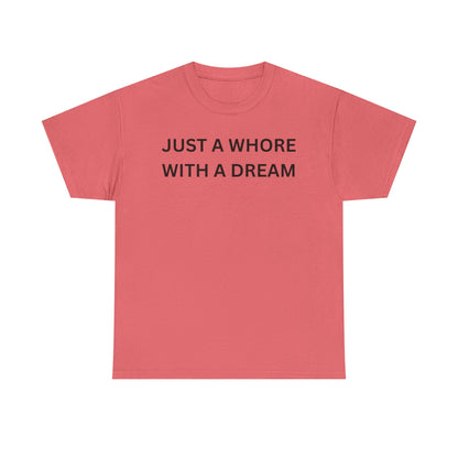 Just a Whore Cotton Tee