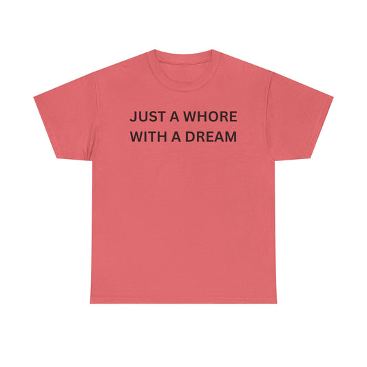 Just a Whore Cotton Tee