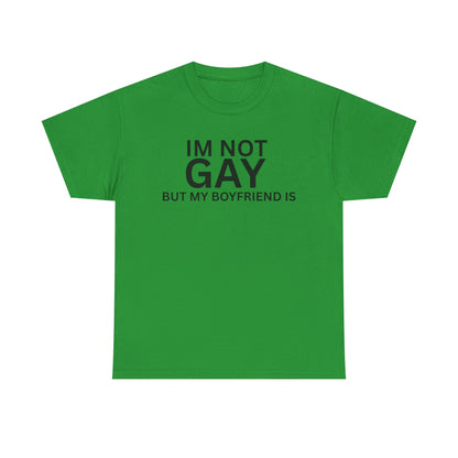 I'm Not Gay Cotton Tee