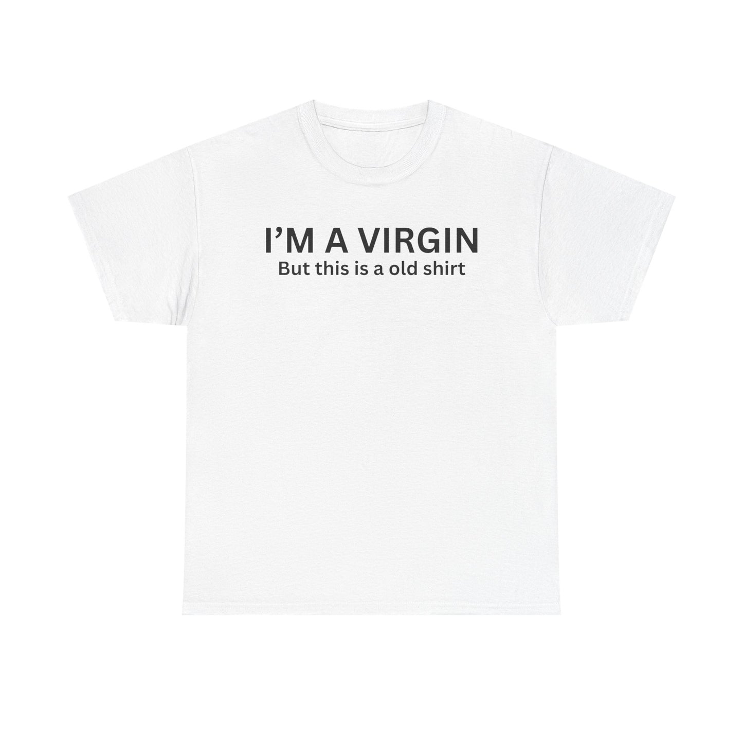 I'm a Virgin Cotton Tee