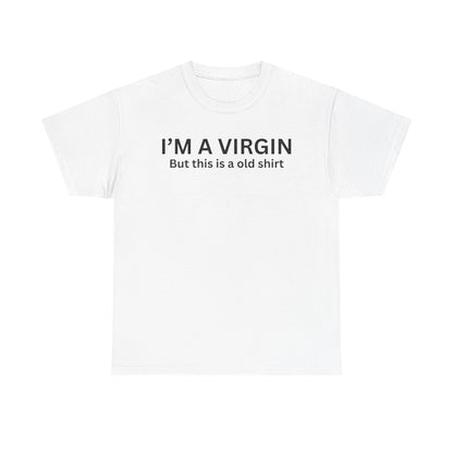 I'm a Virgin Cotton Tee