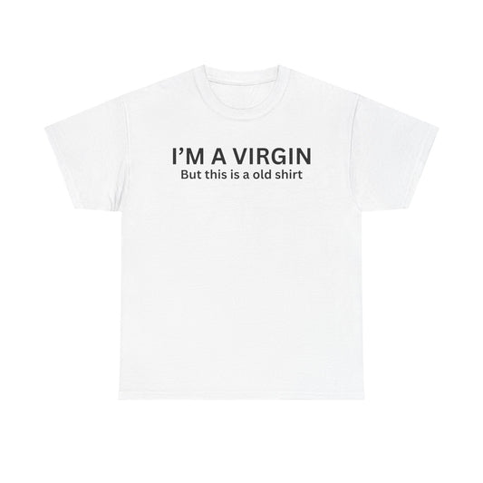 I'm a Virgin Cotton Tee