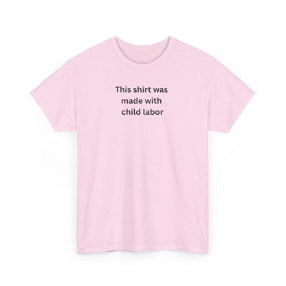 Child labor Cotton Tee