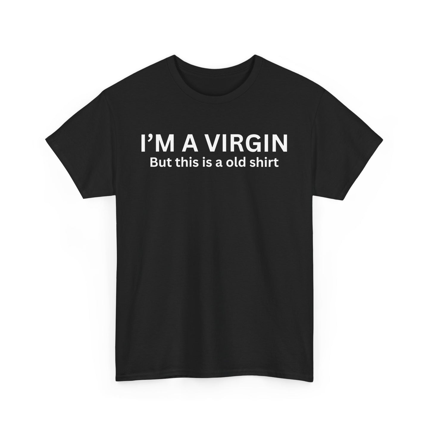 I'm a Virgin Cotton Tee