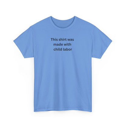 Child labor Cotton Tee