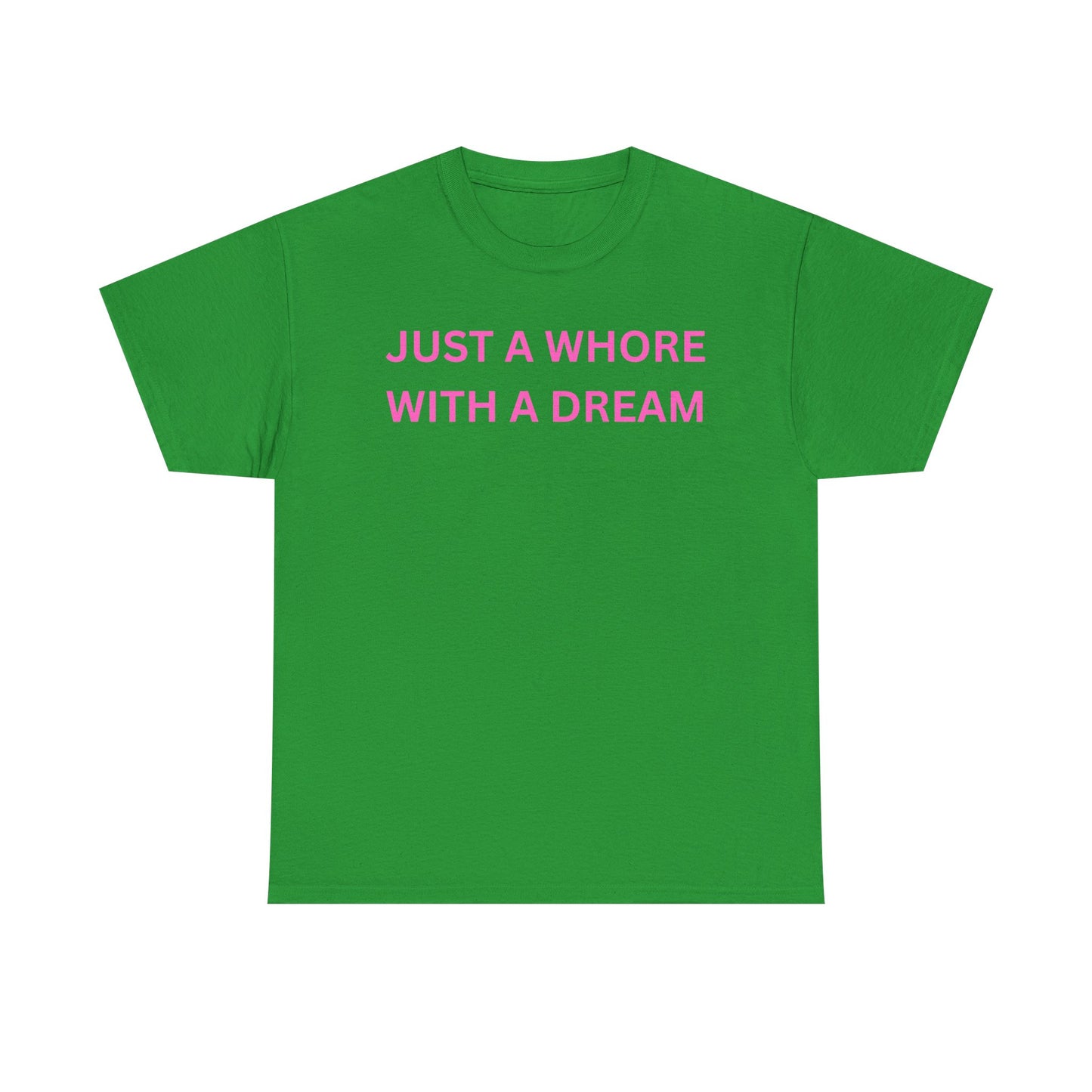 Just a Whore Cotton Tee