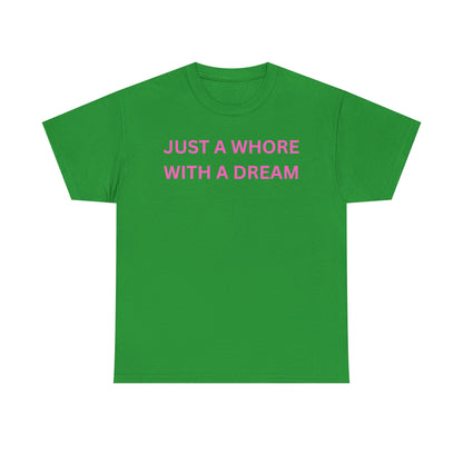 Just a Whore Cotton Tee