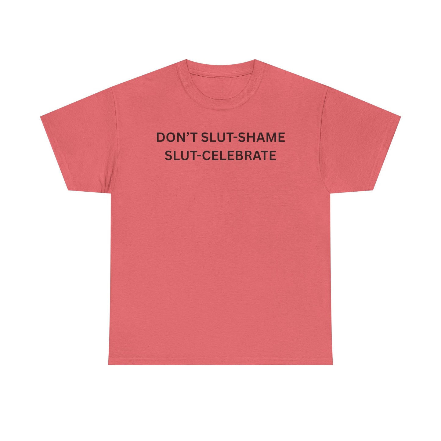 Don't Slut Shame Cotton Tee