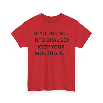 Not Into Oral Cotton Tee