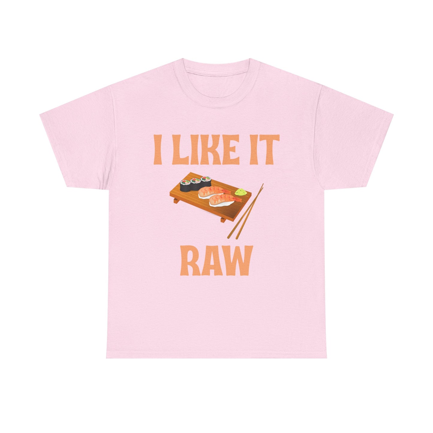 I Like it Raw Cotton Tee