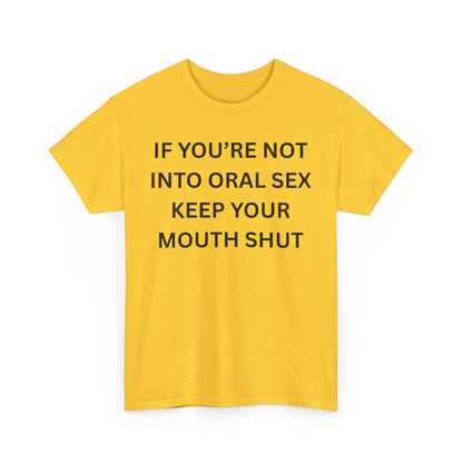 Not Into Oral Cotton Tee