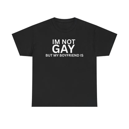 I'm Not Gay Cotton Tee