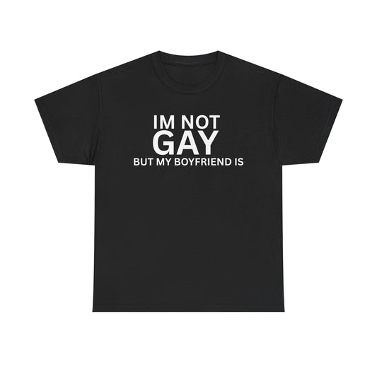 I'm Not Gay Cotton Tee
