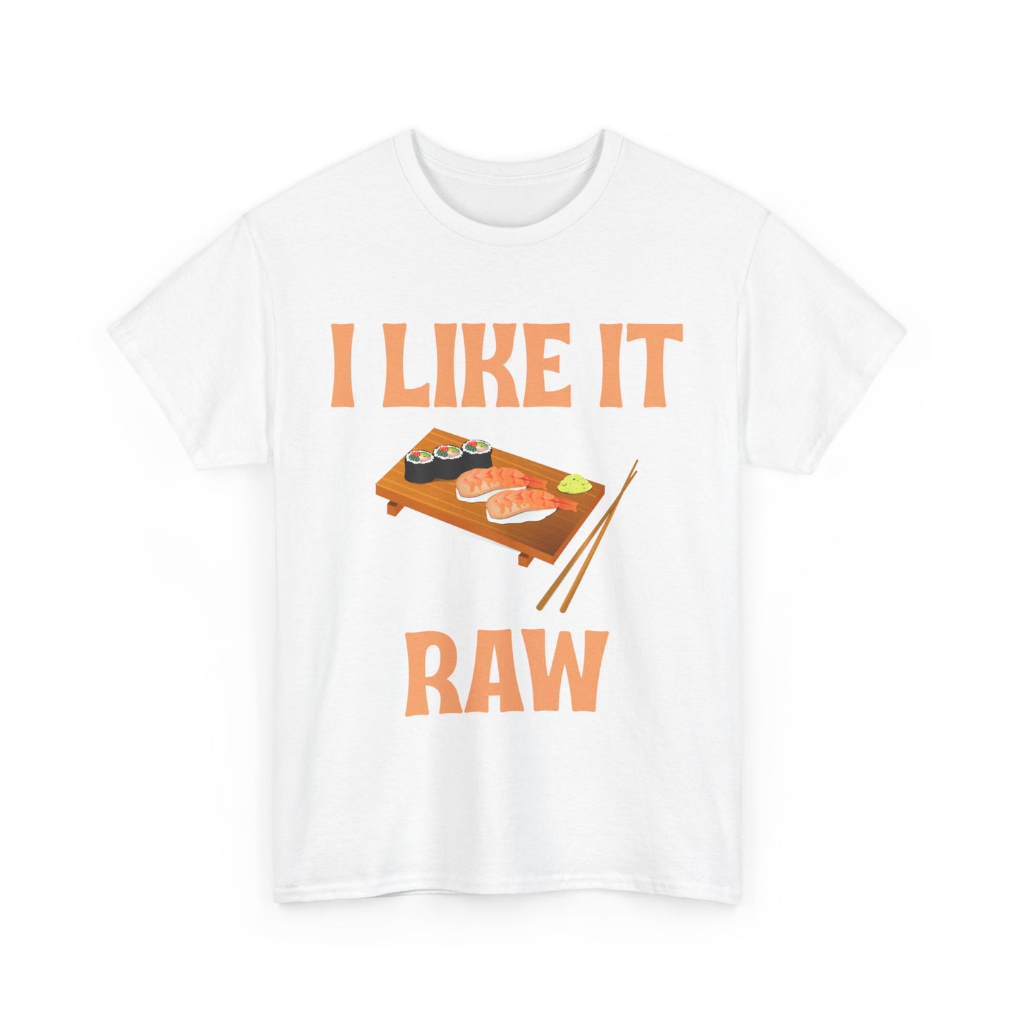 I Like it Raw Cotton Tee