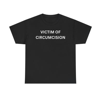 Circumcision Victim Cotton Tee