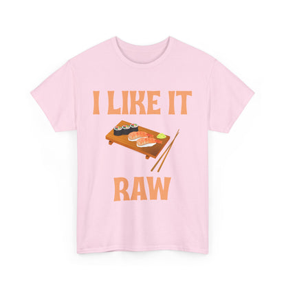 I Like it Raw Cotton Tee
