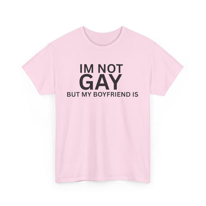 I'm Not Gay Cotton Tee