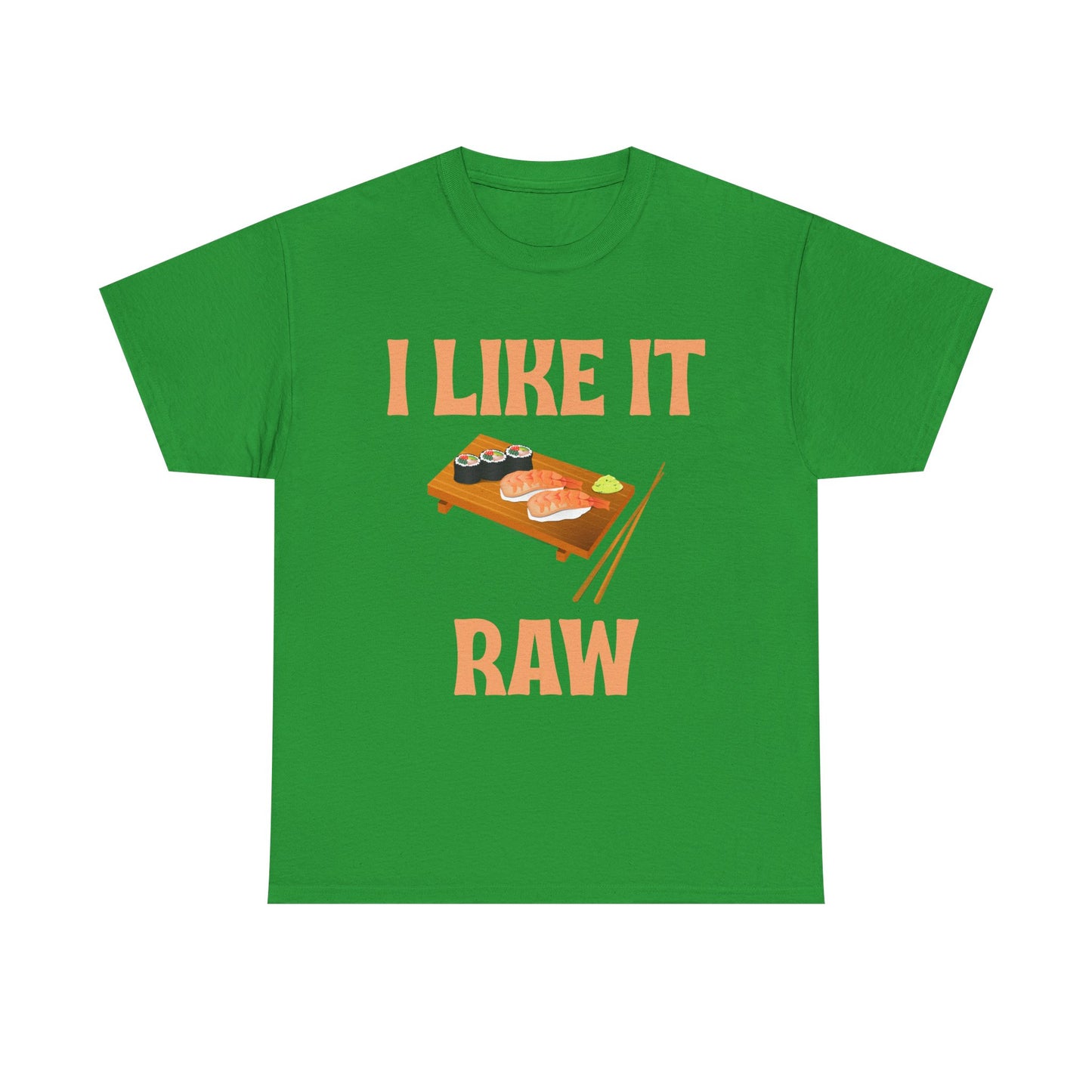 I Like it Raw Cotton Tee