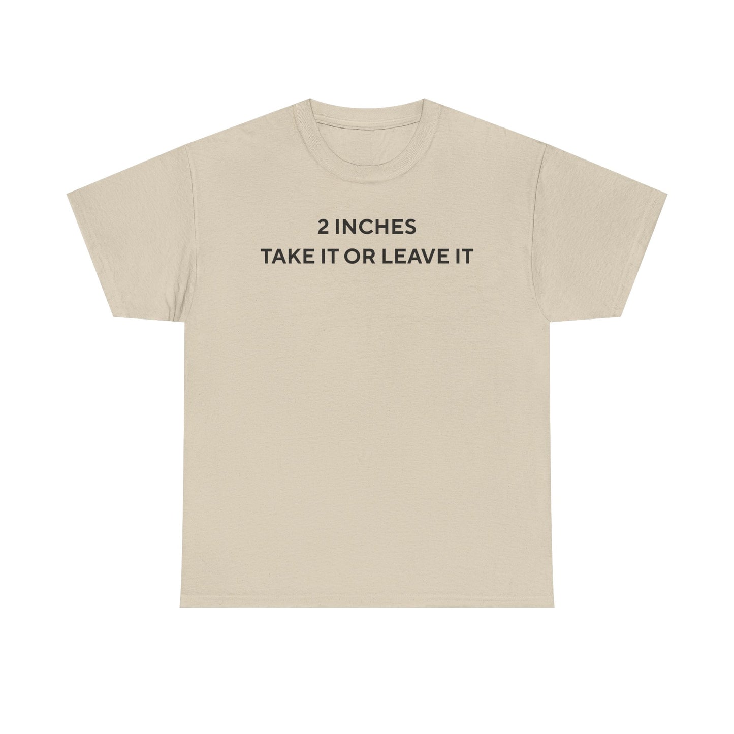 2 Inches Shirt