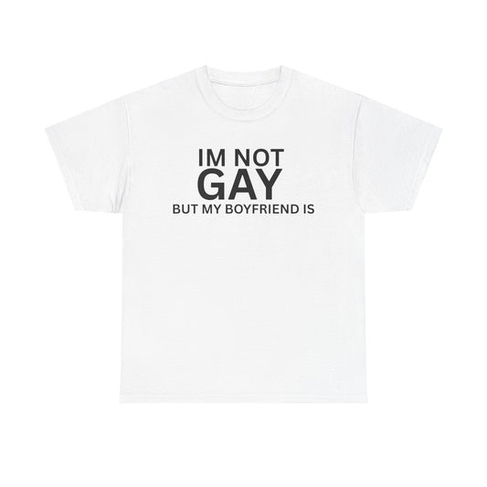 I'm Not Gay Cotton Tee
