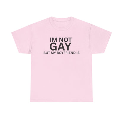 I'm Not Gay Cotton Tee