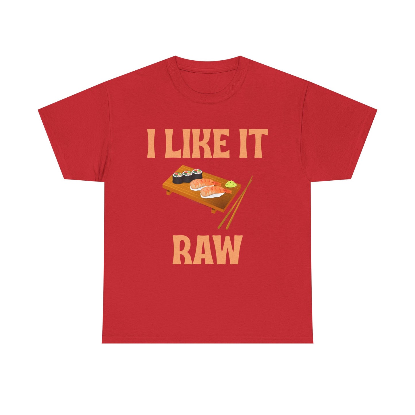 I Like it Raw Cotton Tee