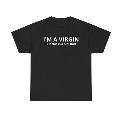 I'm a Virgin Cotton Tee