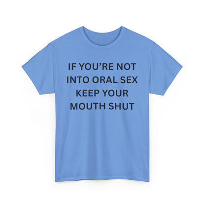 Not Into Oral Cotton Tee