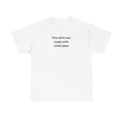 Child labor Cotton Tee