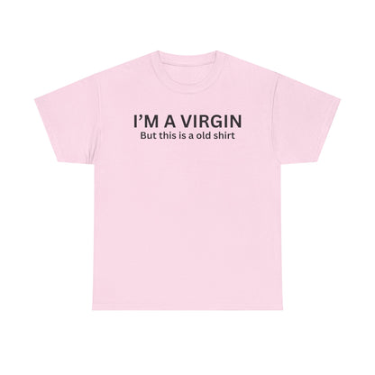 I'm a Virgin Cotton Tee