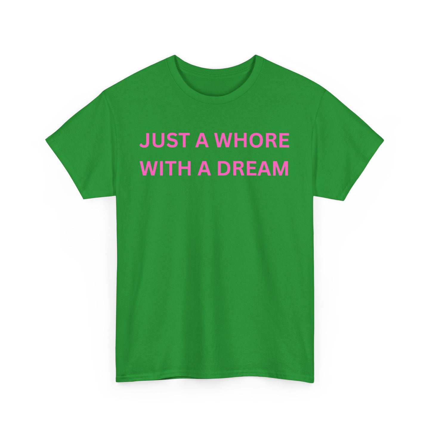 Just a Whore Cotton Tee