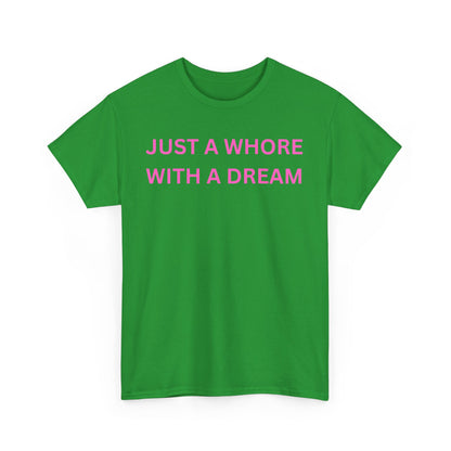 Just a Whore Cotton Tee