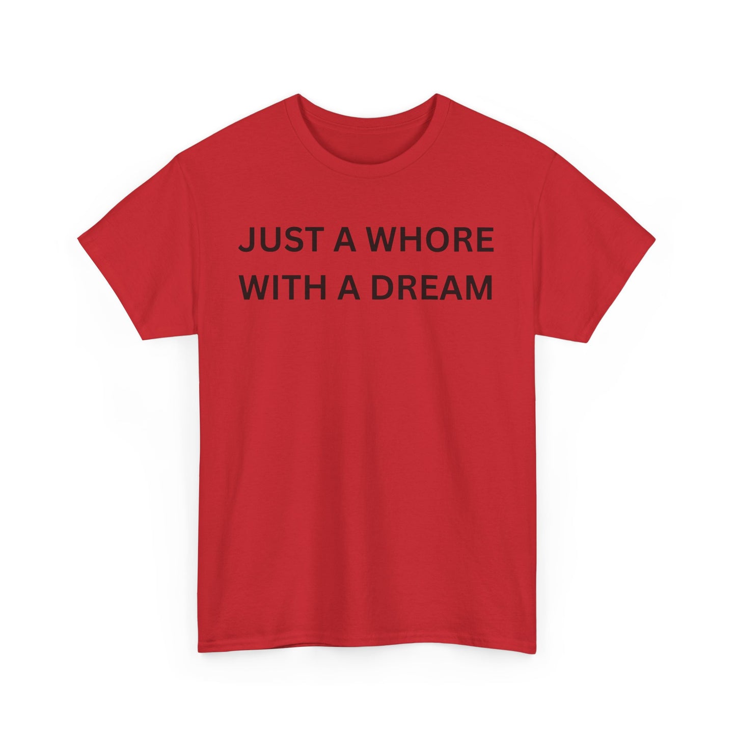 Just a Whore Cotton Tee