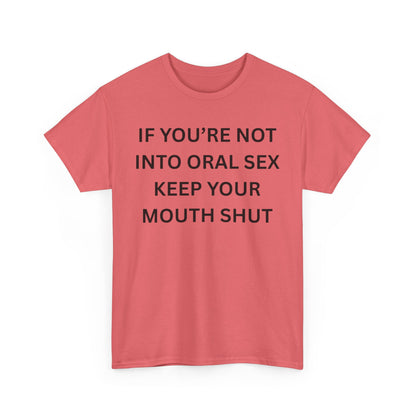 Not Into Oral Cotton Tee