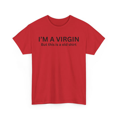 I'm a Virgin Cotton Tee