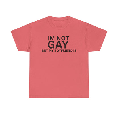 I'm Not Gay Cotton Tee