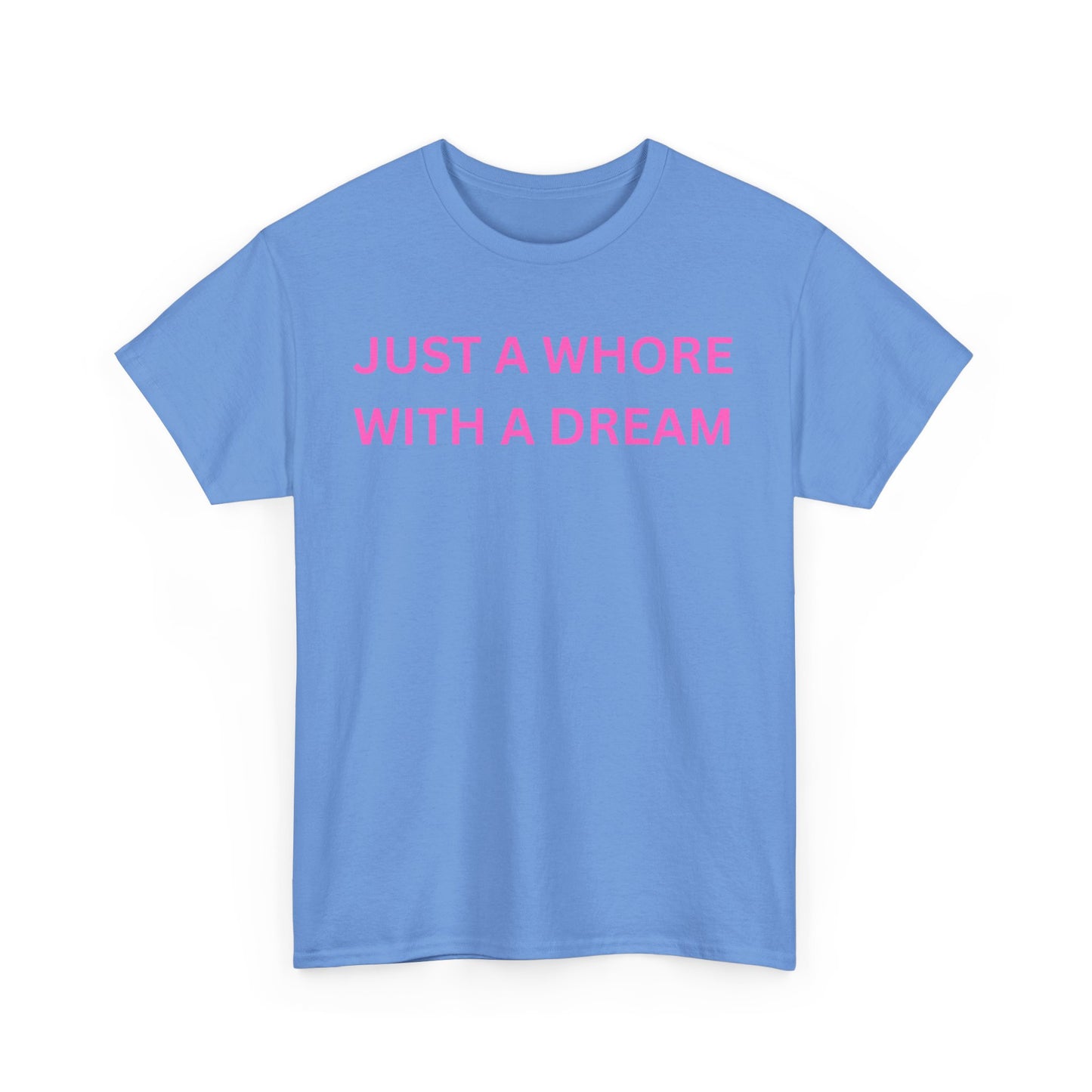Just a Whore Cotton Tee