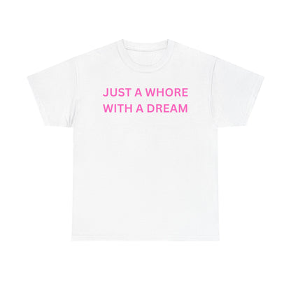 Just a Whore Cotton Tee