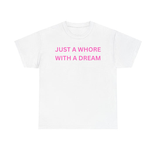 Just a Whore Cotton Tee