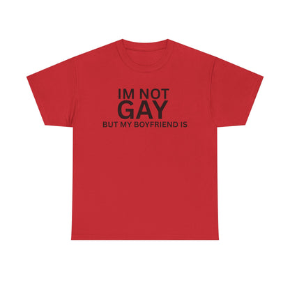 I'm Not Gay Cotton Tee