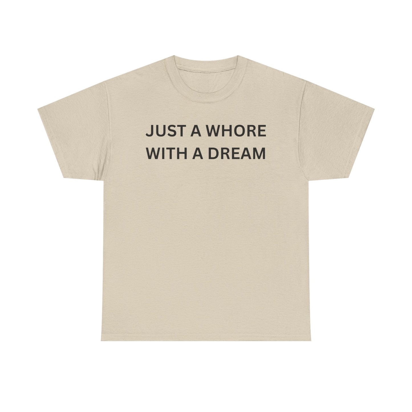 Just a Whore Cotton Tee