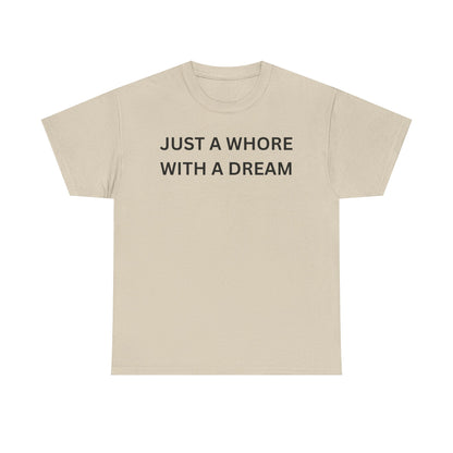 Just a Whore Cotton Tee